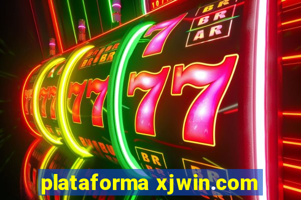 plataforma xjwin.com